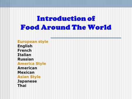 Introduction of Food Around The World