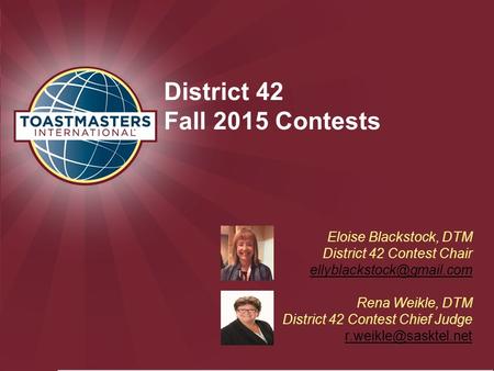 Eloise Blackstock, DTM District 42 Contest Chair Rena Weikle, DTM District 42 Contest Chief Judge District.