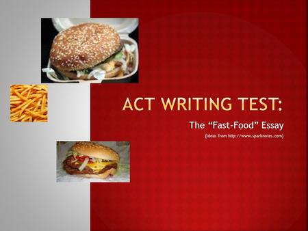 The “Fast-Food” Essay (Ideas from