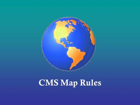 CMS Map Rules.