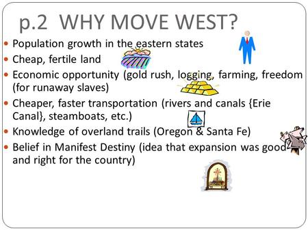 p.2 WHY MOVE WEST? Population growth in the eastern states
