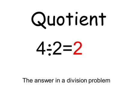 The answer in a division problem