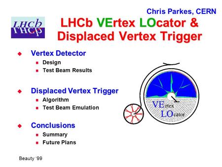 LHCb VErtex LOcator & Displaced Vertex Trigger