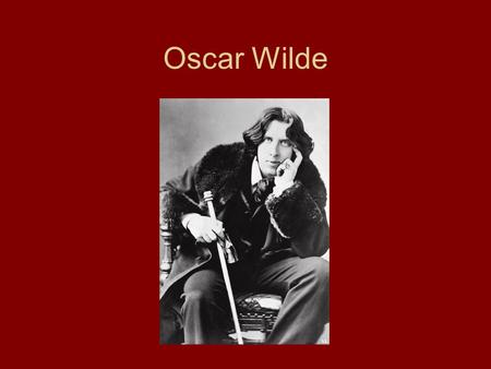 Oscar Wilde. Childhood Born Oscar Fingal O’Flahertie Wills Wilde on October 16, 1854 in Dublin, Ireland. His father was an eye and ear surgeon and a folklorist.
