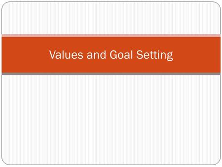 Values and Goal Setting