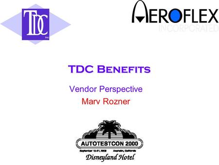 TDC Benefits Vendor Perspective Marv Rozner Inc..