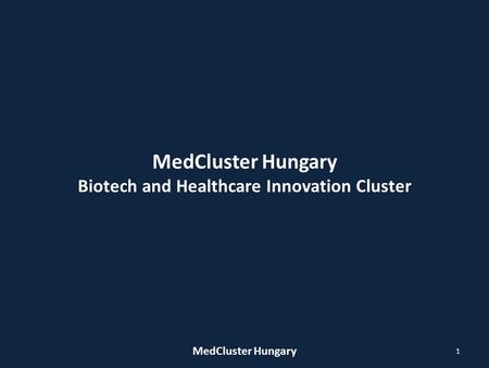 MedCluster Hungary 1 Biotech and Healthcare Innovation Cluster.