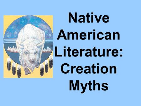 Native American Literature: Creation Myths