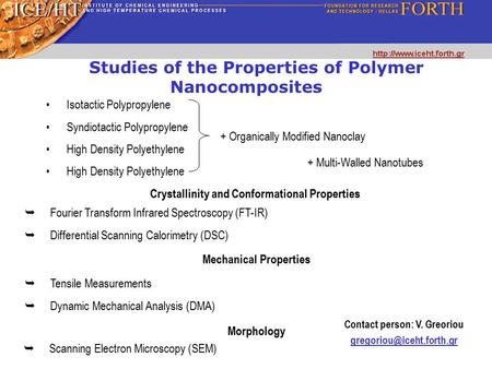 Studies of the Properties of Polymer Nanocomposites Mechanical Properties  Tensile Measurements  Dynamic Mechanical Analysis (DMA) Morphology  Scanning.