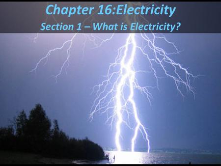 Section 1 – What is Electricity?