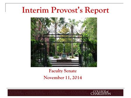 Interim Provost’s Report Faculty Senate November 11, 2014.