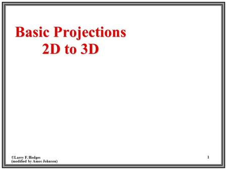 Basic Projections 2D to 3D