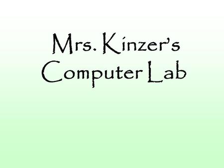 Mrs. Kinzer’s Computer Lab.