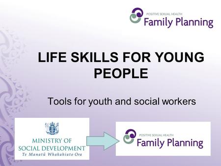 LIFE SKILLS FOR YOUNG PEOPLE Tools for youth and social workers.