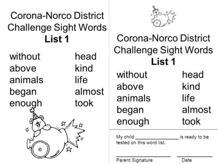 Corona-Norco District Challenge Sight Words List 1 Corona-Norco District Challenge Sight Words List 1 withouthead abovekind animalslife beganalmost enoughtook.