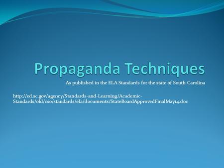 As published in the ELA Standards for the state of South Carolina  Standards/old/cso/standards/ela/documents/StateBoardApprovedFinalMay14.doc.