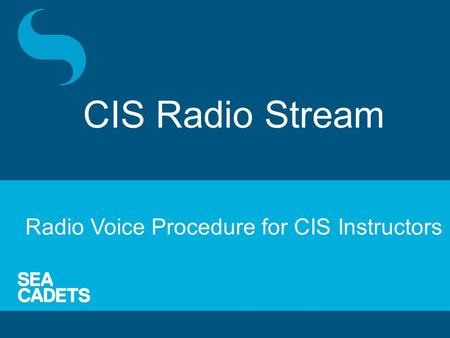 Radio Voice Procedure for CIS Instructors