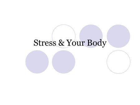Stress & Your Body.