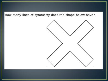 parallel lines never touch Make 90° angles (paper can fit in the corner)