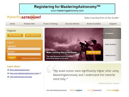 Registering for MasteringAstronomy TM www.masteringastronomy.com.