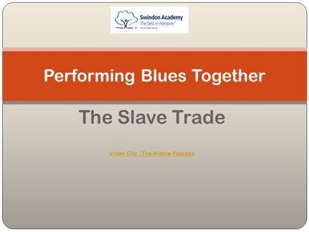 The Slave Trade Video Clip : The Middle Passage Performing Blues Together.