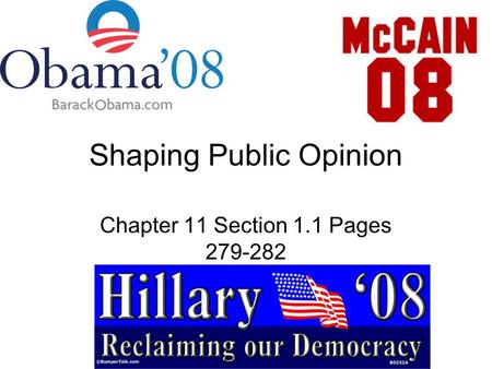 Shaping Public Opinion Chapter 11 Section 1.1 Pages 279-282.