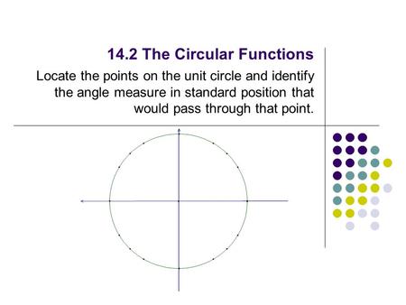14.2 The Circular Functions