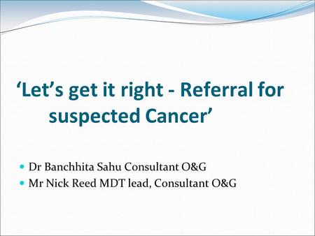 ‘Let’s get it right - Referral for suspected Cancer’