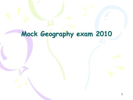 Mock Geography exam 2010.