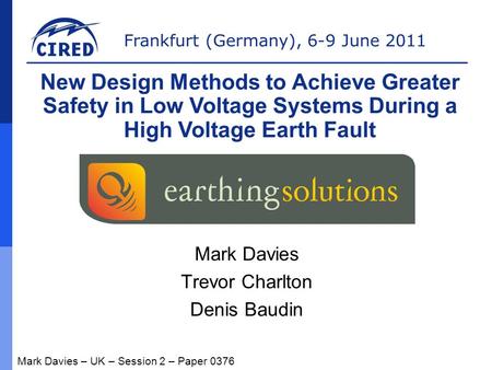 Frankfurt (Germany), 6-9 June 2011 Mark Davies Trevor Charlton Denis Baudin Mark Davies – UK – Session 2 – Paper 0376 New Design Methods to Achieve Greater.