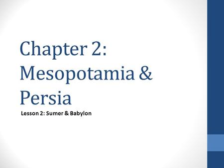 Chapter 2: Mesopotamia & Persia