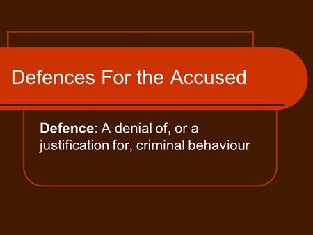 Defences For the Accused