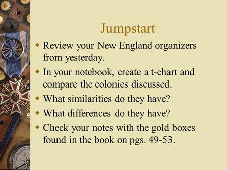 Jumpstart Review your New England organizers from yesterday.