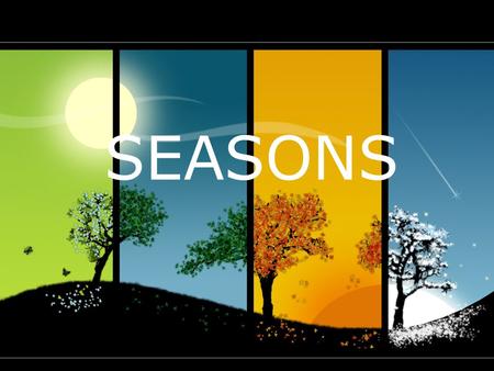 SEASONS. The seasons change because the Earth tilts on an angle as it orbits the sun. This means that during a part of the year, either the northern part.