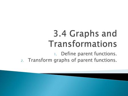 3.4 Graphs and Transformations