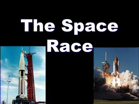 The Space Race.