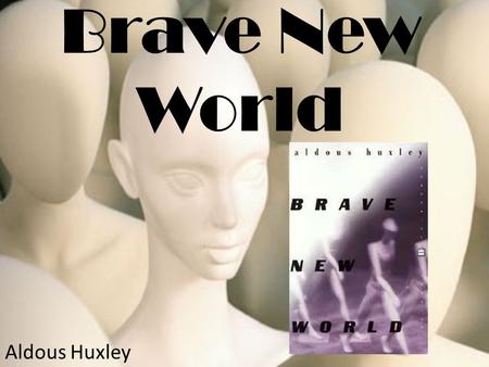 Brave New World Aldous Huxley. The Who Bernard Marx- Alpha male who does not fit in because he is physically different from his caste. John the Savage-
