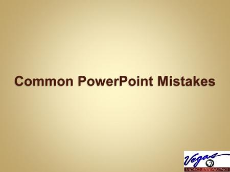 Common PowerPoint Mistakes