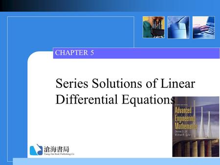 Series Solutions of Linear Differential Equations CHAPTER 5.