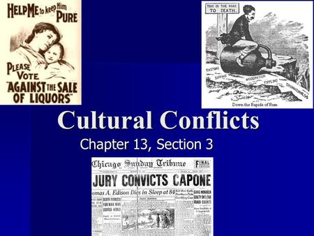 Cultural Conflicts Chapter 13, Section 3. Frances Willard: 1882: organized the Prohibition Party 1882: organized the Prohibition Party President of the.