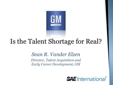 Is the Talent Shortage for Real?