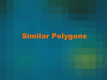 Similar Polygons. Vocabulary Polygon: Consists of a sequence of consecutive line segments in a plane, placed and to end to form a simple closed figure.