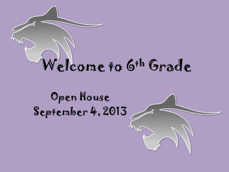 Welcome to 6 th Grade Open House September 4, 2013.