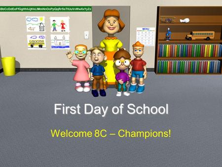 First Day of School Welcome 8C – Champions!. How to enter the room… Come in silently. Sit in your assigned seat. You are tardy if you are not sitting.