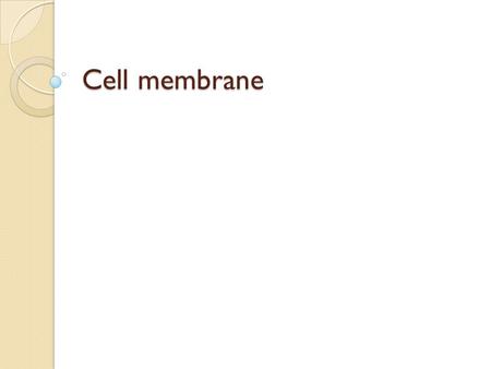 Cell membrane. Good morning Good morning Get your homework out so I can collect it You have a quiz over cells and viruses today.