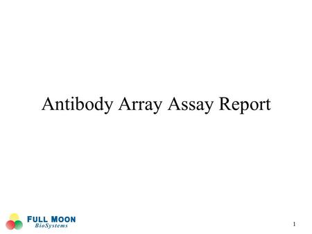 Antibody Array Assay Report 1. Protocol 2 Protein Extraction 1.Wash the cells with ice cold 1X PBS. 2.Add Lysis Beads and Extraction Buffer to the sample.