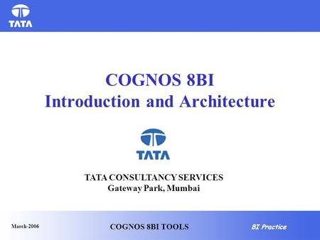 COGNOS 8BI Introduction and Architecture