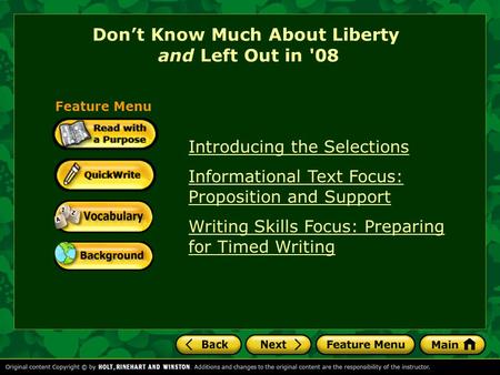 Don’t Know Much About Liberty and Left Out in '08 Introducing the Selections Informational Text Focus: Proposition and Support Writing Skills Focus: Preparing.