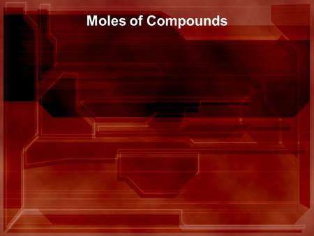 Moles of Compounds. A properly written compound shows the ratio of atoms in the compound. For example, sodium carbonate (Na 2 CO 3 ) shows that for every.