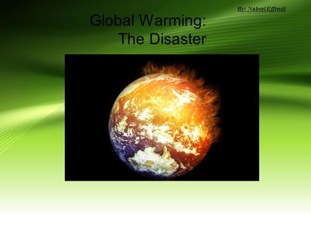 Global Warming: The Disaster